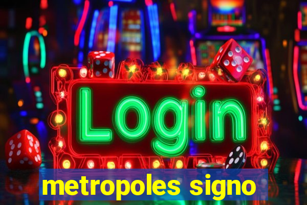 metropoles signo